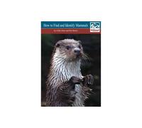 How to Find and Identify Mammals [Revised Edition]