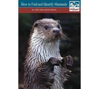 How to Find and Identify Mammals [Revised Edition]