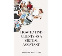 How to find Clients as a Virtual Assistant