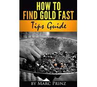 How to Find Gold Fast: Tips Guide