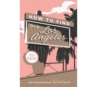 How to Find Old Los Angeles