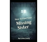 How to Find Your Missing Sister