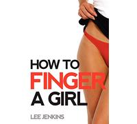 How To Finger A Girl