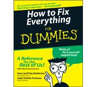 How to Fix Everything For Dummies