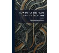 How to Fly the Pilot and His Problems