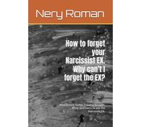 How to forget your Narcissist EX. Why can’t I forget the EX?: Attachment Styles. Trauma Bounds. What questions to ask the Narcissist EX.