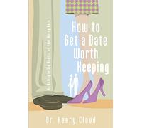 How to Get a Date Worth Keeping