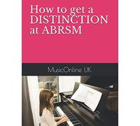 How to get a DISTINCTION at ABRSM