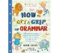 How to Get a Grip on Grammar
