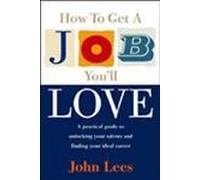 How to Get a Job You'll Love