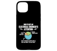 How To Get An Electrical Engineer's Attention - Engineering Case for iPhone 15 Plus