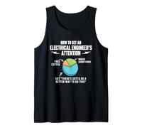 How to Get an Electrical Engineer's Attention - Engineering Tank Top