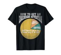 How To Get An Engineers Attention Engineering Professional T-Shirt