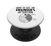 How To Get An Engineers Attention Funny Engineer Gift PopSockets Adhesive PopGrip