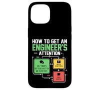 How to Get An Engineer's Attention Funny Engineer Joke Case for iPhone 15