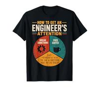 How to Get an Engineer's Attention Pie Chart Coffee T-Shirt