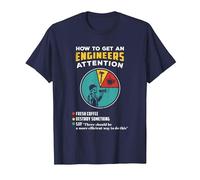 How to Get an Engineers Attention T-Shirt, Men, Navy Blue, Large