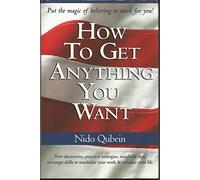 How to Get Anything You Want