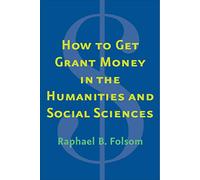 How to Get Grant Money in the Humanities and Social Sciences