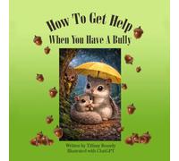 How to Get Help When You Have A Bully (Animal Stories)