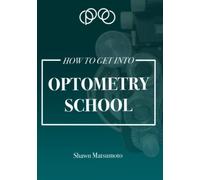 How To Get into Optometry School