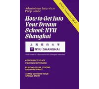 How to Get Into Your Dream School: Your Guide to a Successful NYU Shanghai Interview