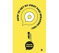 HOW TO GET MY FIRST PAID SPEAKING GIG?