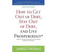 How to Get Out of Debt, Stay Out of Debt, and Live Prosperously*: Based on the Proven Principles and Techniques of Debtors Anonymous by Jerrold Mundis (1-Apr-2004) Paperback