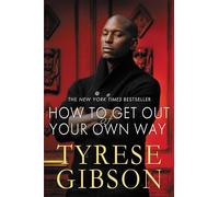 How to Get Out of Your Own Way – Grand Central Publishing