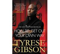 How To Get Out Of Your Own Way