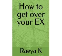 How to get over your EX