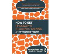 How to get Philosophy Students Talking: An Instructor's Toolkit