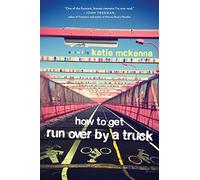 How to Get Run Over by a Truck