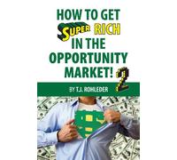 How to Get Super Rich in the Opportunity Market 2