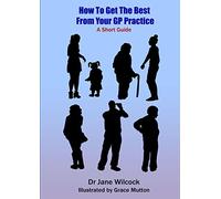 How To Get The Best From Your GP Practice
