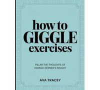 How To Giggle Exercises: PILLAR THE THOUGHTS OF HANNAH BERNER'S INSIGHT
