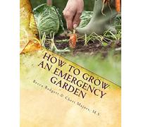 How to Grow an EMERGENCY Garden