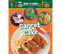 How to Grow Carrot Cake: 1