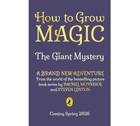 How to Grow Magic: The Giant Mystery