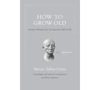 How to Grow Old