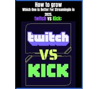 How to grow on twitch & kick | Twitch vs kick | best streamers platforms | Monetization Twitch, kick