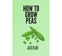 How To Grow Peas