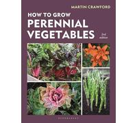 How to Grow Perennial Vegetables: Second edition