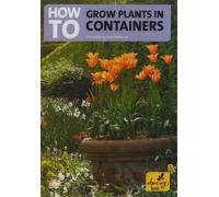 How To Grow Plants In Containers [DVD]