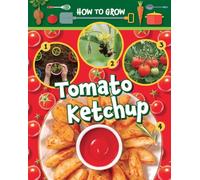 How to Grow Tomato Ketchup: 4