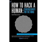 How to Hack a Human: Cybersecurity for the Mind