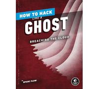 How To Hack Like A Ghost | Paperback