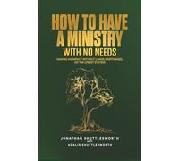 How to Have A Ministry with No Needs: Making An Impact Without Loans, Mortgages, or the Credit System