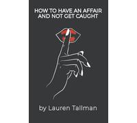 How To Have An Affair And Not Get Caught