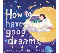 How to Have Good Dreams
